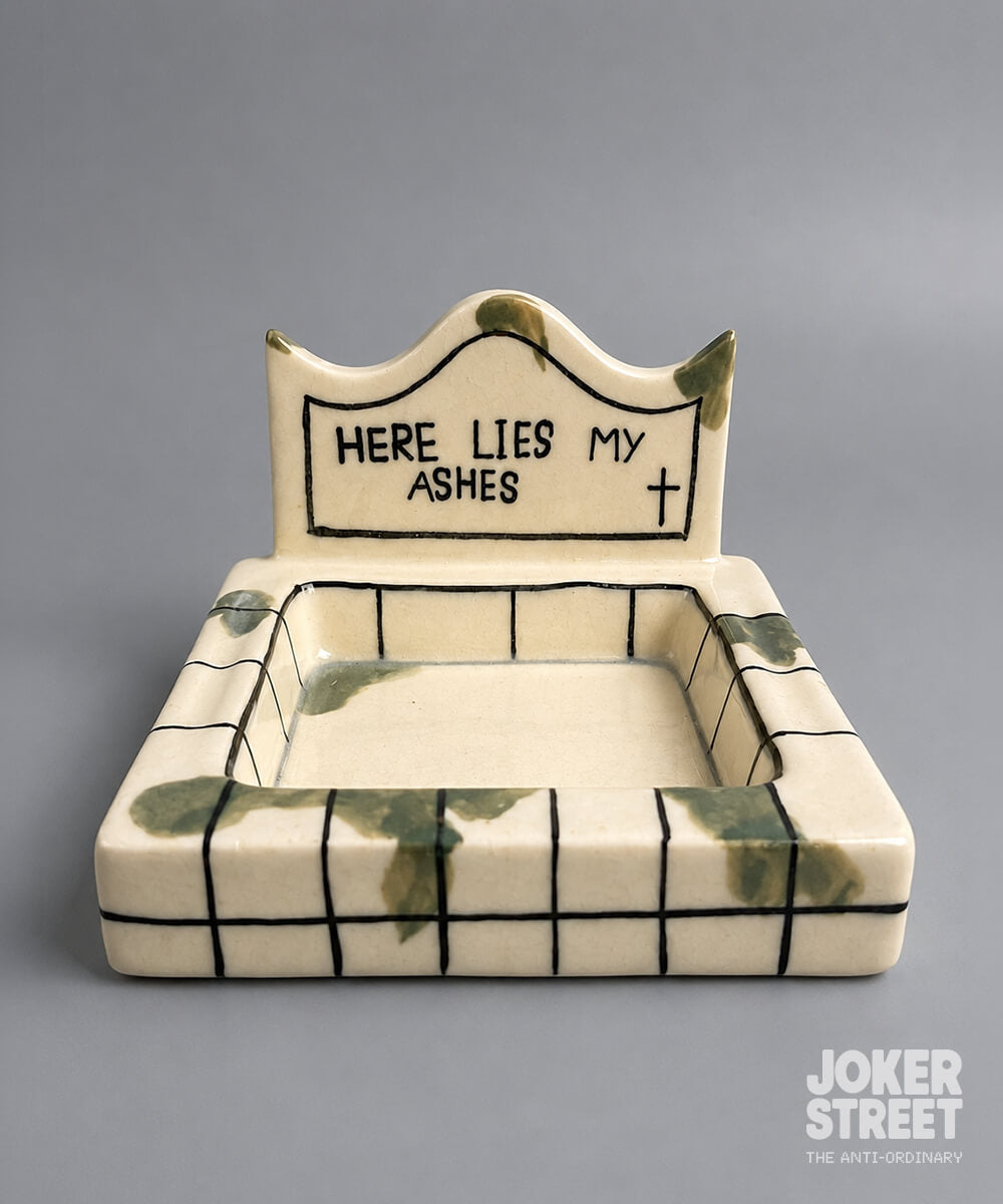 HERE LIES MY ASHES